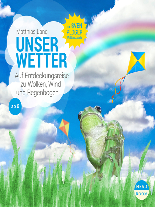 Title details for Unser Wetter: Auf Entdeckungsreise zu Sonne, Wind und Wolken by Matthias Lang - Wait list